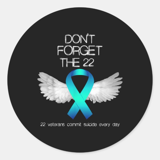Dont Forget The 22 Veterans Ptsd Suicide Awareness Classic Round Sticker (Front)