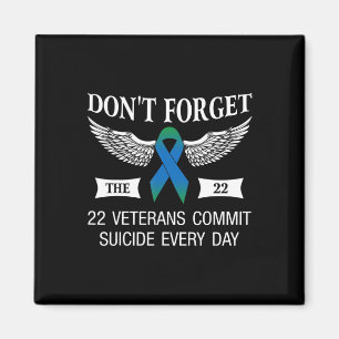 Dont Forget The 22 Veterans PTSD Suicide Awareness Magnet