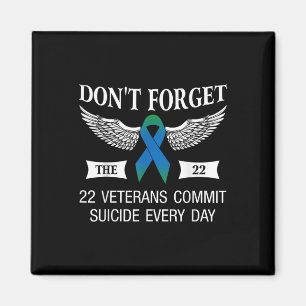 Dont Forget The 22 Veterans Ptsd Suicide Awareness Magnet