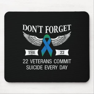 Dont Forget The 22 Veterans Ptsd Suicide Awareness Mouse Mat
