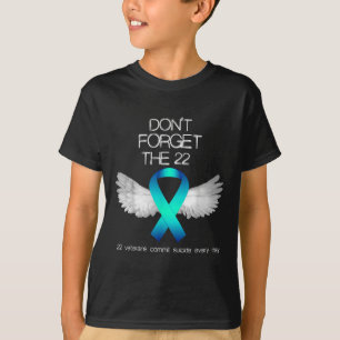 Dont Forget The 22 Veterans Ptsd Suicide Awareness T-Shirt