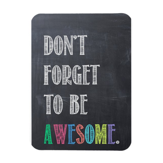 Don't Forget to be Awesome Magnet (Vertical)