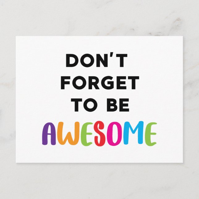Don't Forget To Be Awesome Motivational Sign  Invitation Postcard (Front)
