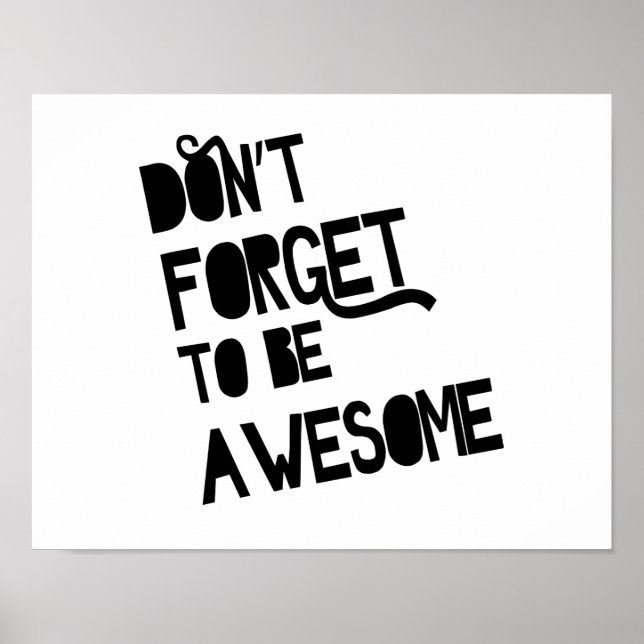 Don't Forget To Be Awesome Poster (Front)