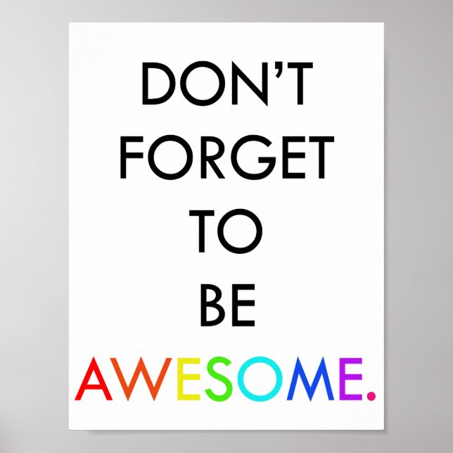 Don't Forget To Be Awesome Poster (Front)