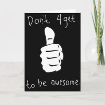 Don't Forget to be Awesome, Random Greeting Card