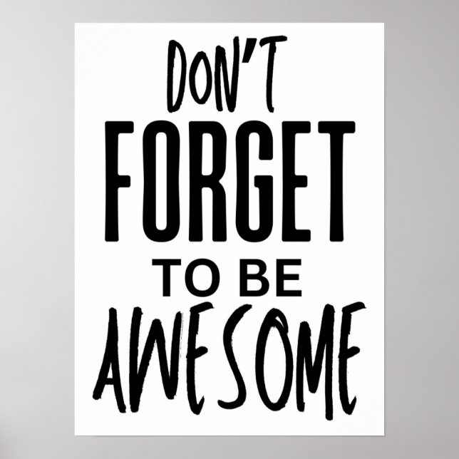 Don't Forget to be Awesome; Self Motivational; Poster (Front)