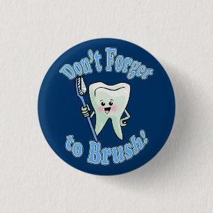 Don't Forget To Brush 3 Cm Round Badge
