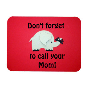 Don't forget to call your Mum! Magnet