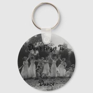 Don't Forget To Dance Keychain