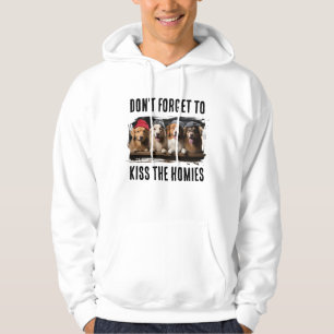 Don't Forget To Kiss The Homies Custom Pet Photo Hoodie