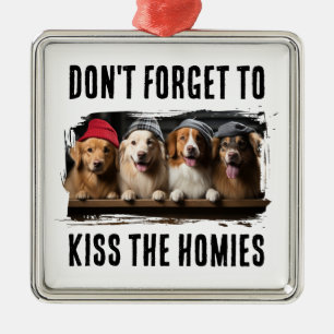 Don't Forget To Kiss The Homies Custom Pet Photo Metal Tree Decoration