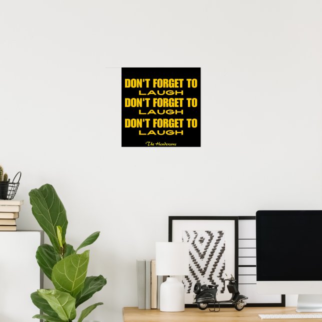 Don't forget to laugh Black and Yellow  Poster (Home Office)