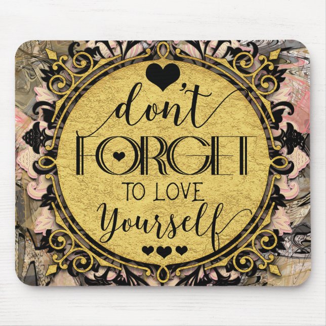 Don't Forget to Love Yourself Black Marble Swirl Mouse Mat (Front)