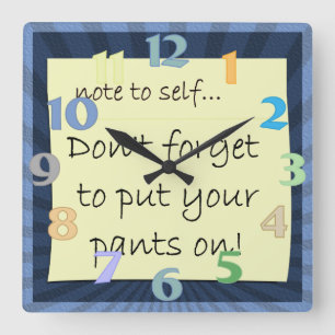 Don't Forget To Put Your Pants On Wall Clock