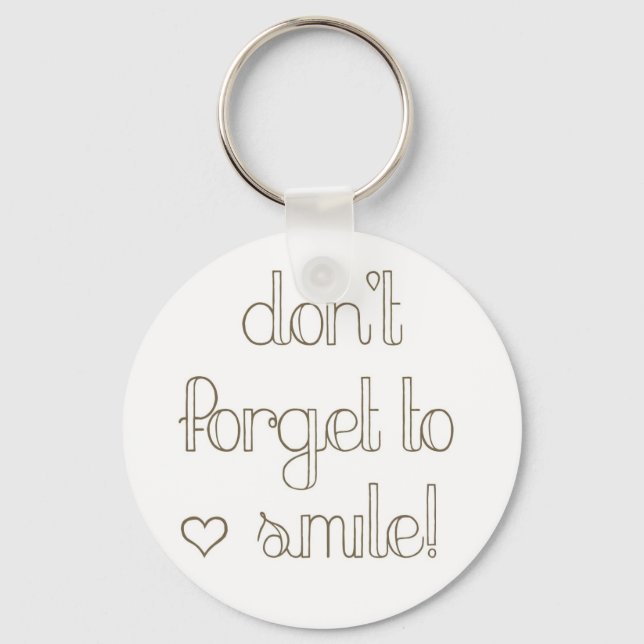 Don't Forget To Smile Keychain (Front)