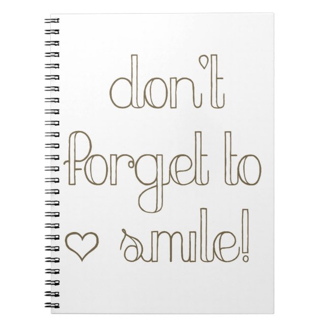 Don't Forget To Smile Notebook (Front)