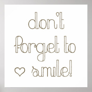 Don't Forget To Smile Poster