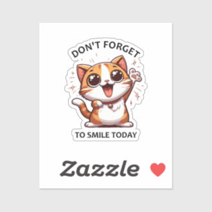 Don't forget to smile today funny Happy Cat