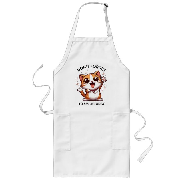 Don't forget to smile today funny Happy Cat Long Apron (Front)