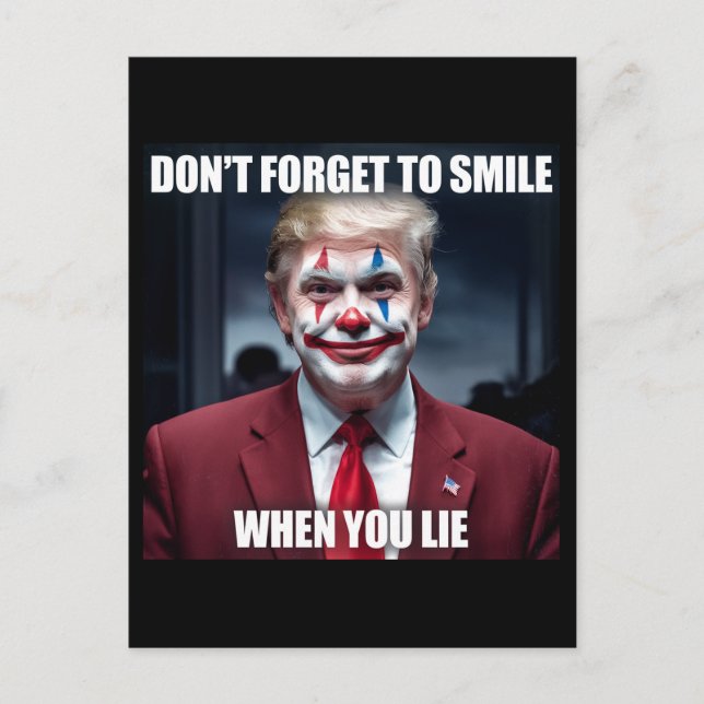 Dont Forget to Smile When You Lie Clown Trump Postcard (Front)