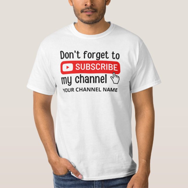 Don't Forget To Subscribe My Channel Personalised  T-Shirt (Front)