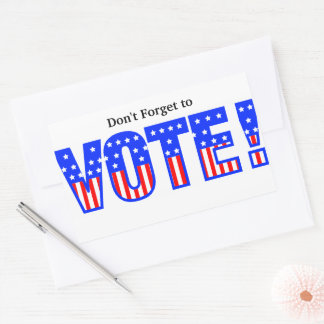 Don't Forget to Vote! Rectangular Sticker