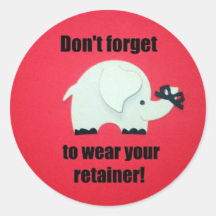 Don't forget to wear your retainer! classic round sticker