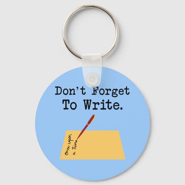 Don't Forget To Write Key Ring (Front)