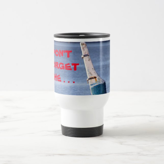 Don't Forget Travel Mug (Center)