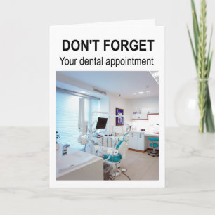 Don't forget your dental appointment. card