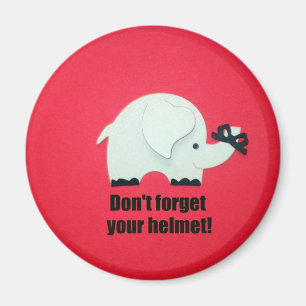 Don't forget your helmet! magnet
