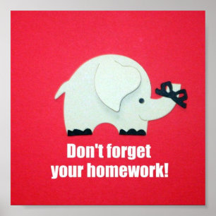 Don't forget your homework! poster
