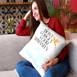 "Don't Forget Your Humanity – Elegant Gold Humming Cushion