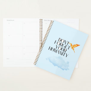 "Don't Forget Your Humanity – Elegant Gold Humming Planner