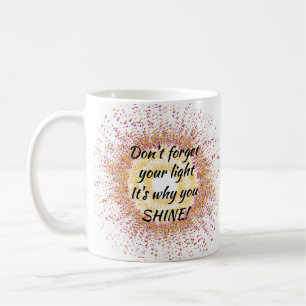 Don't Forget Your Light Confetti Coffee Mug