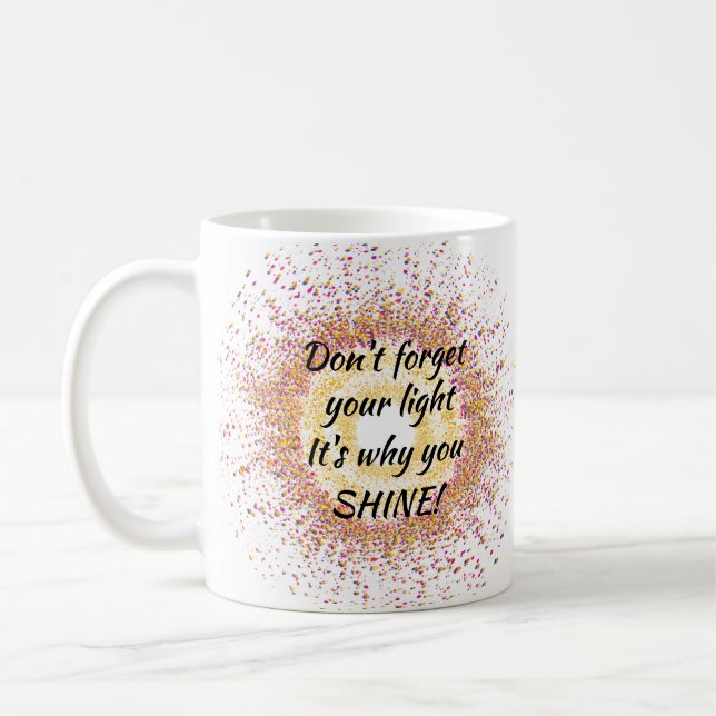  Don't Forget Your Light Confetti  Coffee Mug (Left)