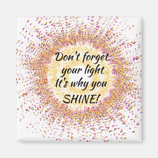 Don't Forget Your Light Confetti  Magnet (Front)