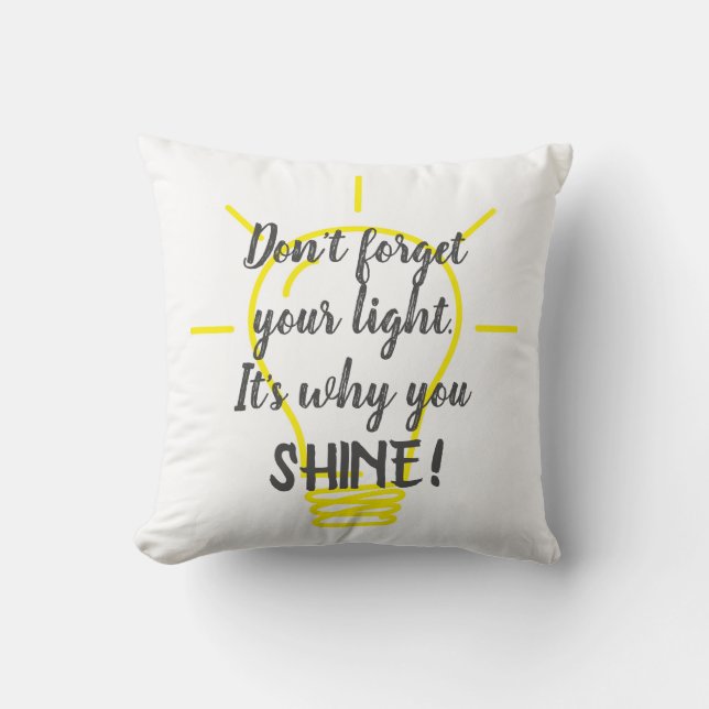 Don't Forget Your Light Shine Yellow Cushion (Front)