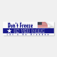 Don't Freeze in the Dark Brandon Bumper Sticker