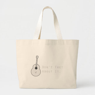Don't Fret About It Large Tote Bag