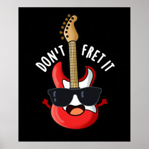 Don't Fret It Funny Guitar Pun Dark BG Poster