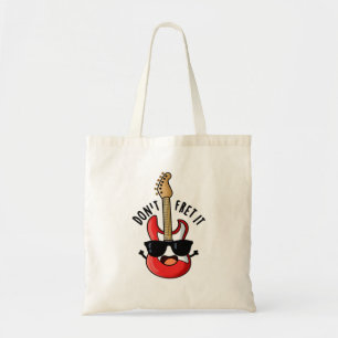 Don't Fret It Funny Guitar Pun  Tote Bag