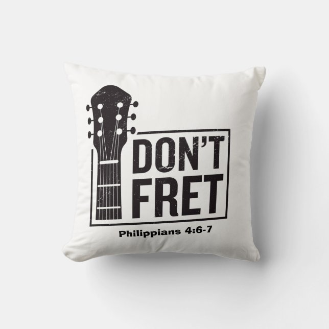 Don't fret (Philippians 4:6-7) Guitar  Cushion (Front)