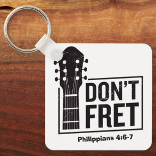 Don't fret (Philippians 4:6-7) Guitar Key Ring