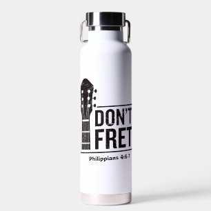 Don't fret (Philippians 4:6-7) Guitar   Water Bottle