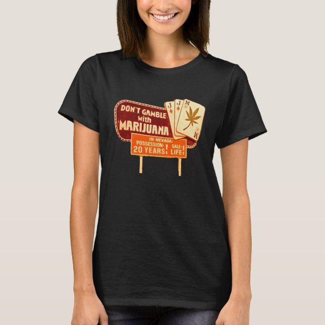 Don't Gamble with Mary Jane T-Shirt (Front)