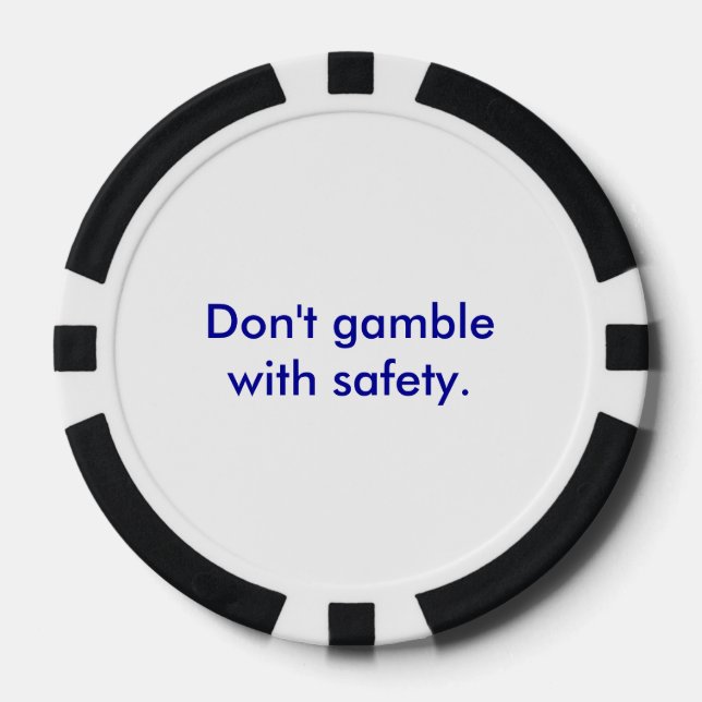 "Don't gamble with safety" Poker Chip (Front)