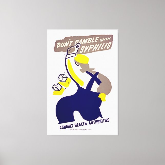Dont Gamble With Syphilis Canvas Print (Front)