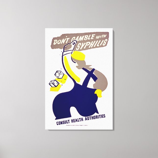 Dont Gamble With Syphilis Canvas Print (Front)